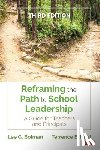 Bolman - Reframing the Path to School Leadership: A Guide for Teachers and Principals