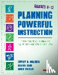 Wilhelm, Jeffrey D. (Boise State University, Bear, Rachel E. (National Writing Project), Fachler, Adam (School in the Square) - Planning Powerful Instruction, Grades 6-12