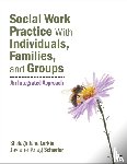 Larkin, Shelagh J., Schaefer, Jaylene Krieg - Social Work Practice With Individuals, Families, and Groups