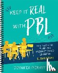Pieratt, Jennifer R. - Keep It Real With PBL, Elementary