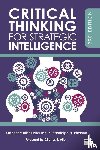Pherson, Katherine H., Pherson, Randolph H. - Critical Thinking for Strategic Intelligence