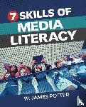 Potter, W. James - Seven Skills of Media Literacy