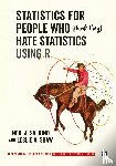 Salkind, Neil J., Shaw, Leslie A. - Statistics for People Who (Think They) Hate Statistics Using R - International Student Edition