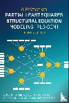 Hair, Joe, Hult, G. Tomas M., Ringle, Christian M., Sarstedt, Marko - A Primer on Partial Least Squares Structural Equation Modeling (PLS-SEM)