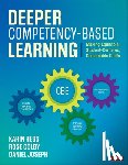 Hess, Karin J., Colby, Rose L., Joseph, Daniel A. - Deeper Competency-Based Learning