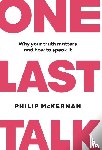 McKernan, Philip - One Last Talk