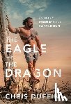 Duffin, Chris - The Eagle and the Dragon