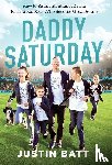 Batt, Justin - Daddy Saturday
