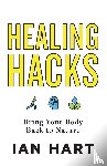 Hart, Ian - Healing Hacks