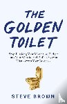 Brown, Steve - The Golden Toilet
