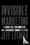 Lotman, Jeff - Invisible Marketing