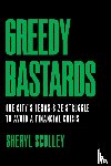 Sculley, Sheryl - Greedy Bastards