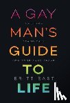 East, Britt - A Gay Man's Guide to Life