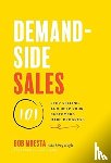 Moesta, Bob, Engle, Greg - Demand-Side Sales 101