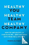 Detillio, Joshua - Healthy You, Healthy Team, Healthy Company