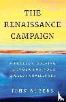 Rogers, John - The Renaissance Campaign