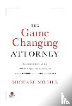 Mogill, Michael - The Game Changing Attorney