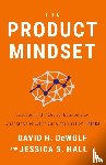 Dewolf, David H, Hall, Jessica S - The Product Mindset