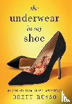 Russo, Brett - The Underwear in My Shoe