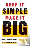 Lynch, Michael - Keep It Simple, Make It Big