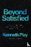 Play, Kenneth - Beyond Satisfied