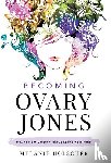 Holscher, Melanie - Becoming Ovary Jones