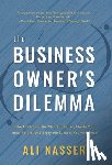 Nasser, Ali - The Business Owner's Dilemma