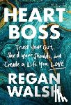 Walsh, Regan - Heart Boss