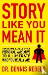 Rebelo, Dr Dennis - Story Like You Mean It
