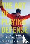 Tilson, Whitney - The Art of Playing Defense