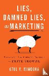 Minocha, Atul V - Lies, Damned Lies, and Marketing
