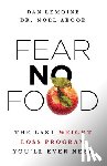 Lemoine, Dan, Abood, Dr Noel - Fear No Food