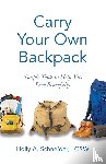 Schneider, Holly A - Carry Your Own Backpack