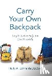 Schneider, Holly A - Carry Your Own Backpack