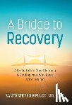 Bifulco, Santo Steven - A Bridge to Recovery