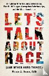 Dome, Nancy A - Let's Talk About Race (and Other Hard Things)