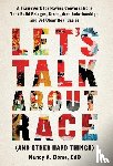 Dome, Nancy A - Let's Talk About Race (and Other Hard Things)