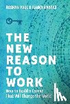 Paul, Roshan, Rabbat, Ilaina - The New Reason to Work