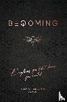 Bequer, Azrya, Bequer, Benjamin - Beqoming