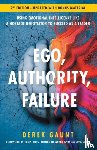 Gaunt, Derek - Ego, Authority, Failure