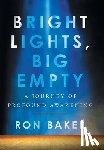 Baker, Ron - Bright Lights, Big Empty