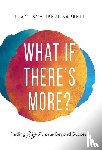 Barrett, Traci Schubert - Barrett, T: What If There's More?
