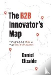 Elizalde, Daniel - The B2B Innovator's Map