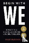 McDowell, Kyle - Begin With WE
