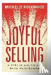 Rockwood, Michelle - Rockwood, M: Joyful Selling