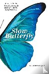 Gajjar, Dr Amy - Slow Butterfly: How Healing Your Thyroid Transforms Everything