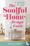 Kaylin, Natalia - The Soulful Home Design Guide
