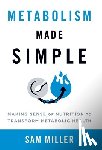 Miller, Sam - Metabolism Made Simple