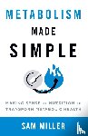 Miller, Sam - Metabolism Made Simple