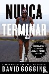Goggins, David - Nunca terminar